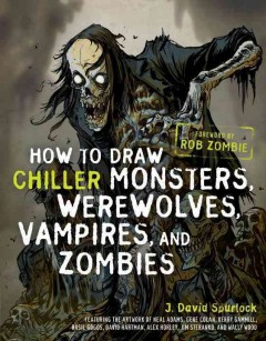 How to draw chiller monsters, vampires, werewolves, and zombies  Cover Image