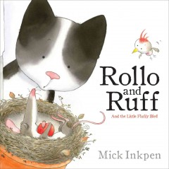 Rollo and Ruff and the little fluffy bird  Cover Image