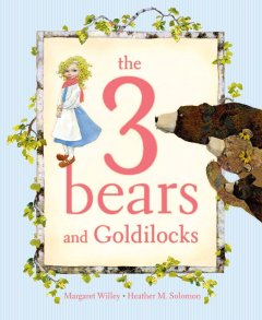 The 3 bears and Goldilocks  Cover Image