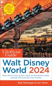 The unofficial guide to Walt Disney World. Cover Image