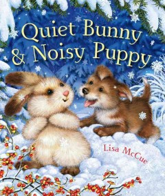 Quiet Bunny & Noisy Puppy  Cover Image