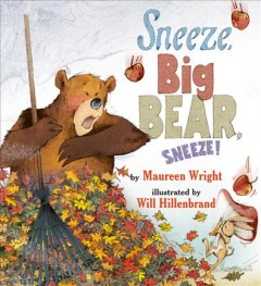 Sneeze, Big Bear, sneeze!  Cover Image