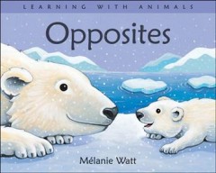 Opposites : with polar animals  Cover Image