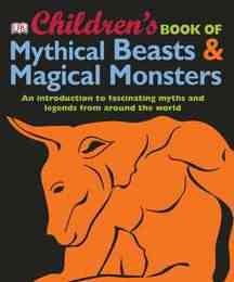 Children's book of mythical beasts & magical monsters  Cover Image