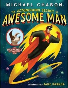 The astonishing secret of Awesome Man  Cover Image