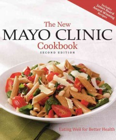 The new Mayo Clinic cookbook  Cover Image