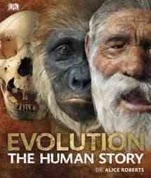 Evolution : the human story  Cover Image