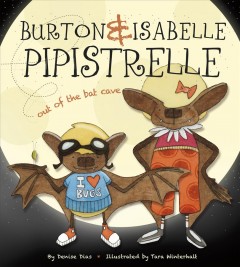 Burton & Isabelle Pipistrelle : out of the bat cave  Cover Image