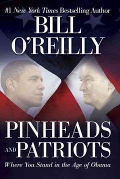Pinheads and patriots : where you stand in the age of Obama  Cover Image