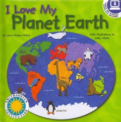 I love my planet earth  Cover Image