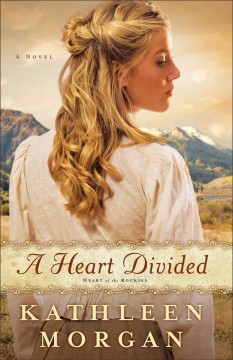 A heart divided : a novel  Cover Image