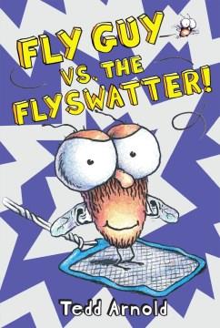 Fly Guy vs. the flyswatter  Cover Image