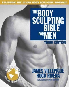 The body sculpting bible for men : featuring the 14-day body sculpting workout  Cover Image