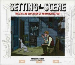 Setting the scene : the art & evolution of animation layout  Cover Image