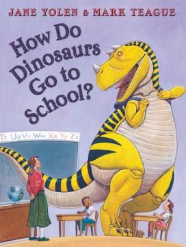 How do dinosaurs go to school?  Cover Image