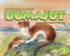 Uumajut. 2 : learn about Arctic wildlife!  Cover Image