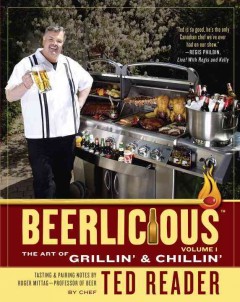 Beerlicious : the art of grillin' and chillin'  Cover Image