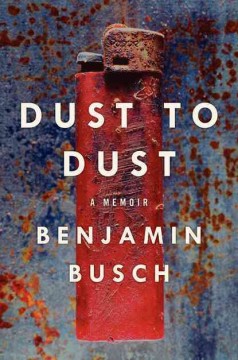 Dust to dust : a memoir  Cover Image
