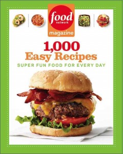 1,000 easy recipes : super fun food for every day  Cover Image