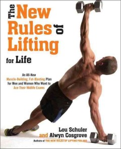 The new rules of lifting for life : an all-new muscle-building, fat-blasting plan for men and women who want to ace their midlife exams  Cover Image