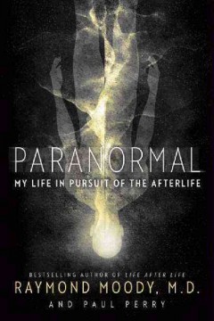 Paranormal : my life in pursuit of the afterlife  Cover Image