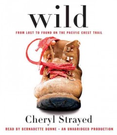 Wild from lost to found on the Pacific Crest Trail  Cover Image