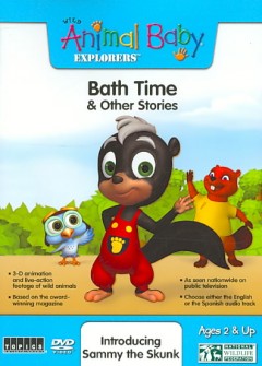 Bath time & other stories introducing Sammy the skunk  Cover Image