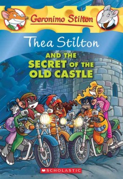 Thea Stilton and the secret of the old castle. Cover Image