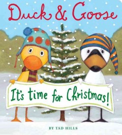 Duck & Goose, it's time for Christmas!  Cover Image