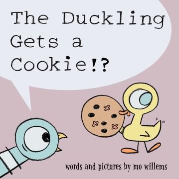 The duckling gets a cookie!?  Cover Image
