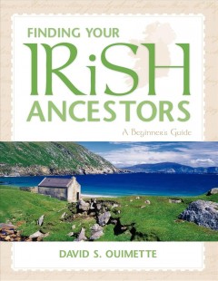 Finding your Irish ancestors : a beginner's guide  Cover Image