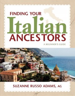 Finding your Italian ancestors : a beginner's guide  Cover Image