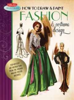 How to draw & paint fashion & costume design. -- Cover Image
