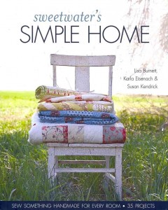 Sweetwater's simple home : sew something handmade for every room : 35 projects  Cover Image