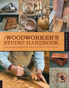 The woodworker's studio handbook: traditional and contemporary techniques for the home woodworking shop  Cover Image