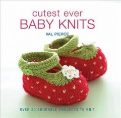 Cutest ever baby knits  Cover Image