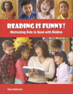 Reading is funny! : motivating kids to read with riddles  Cover Image