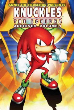 Knuckles the Echidna archives. Volume 1  Cover Image