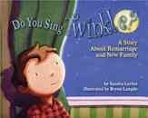 Do you sing Twinkle? : a story about remarriage and new family  Cover Image