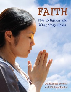 Faith : five religions and what they share  Cover Image
