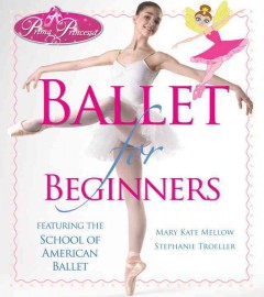 Ballet for beginners : featuring the School of American Ballet  Cover Image