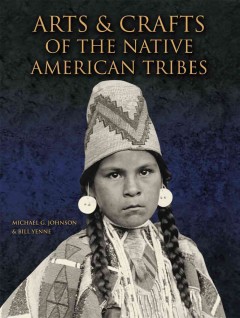 Arts & crafts of the Native American tribes  Cover Image