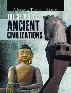 The story of ancient civilizations  Cover Image
