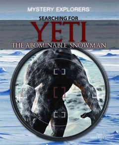 Searching for Yeti : the abominable snowman  Cover Image