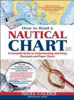 How to read a nautical chart : a complete guide to understanding and using electronic and paper charts  Cover Image