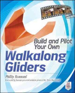 Build and pilot your own walkalong gliders  Cover Image