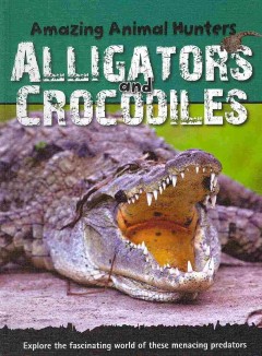 Alligators and crocodiles  Cover Image