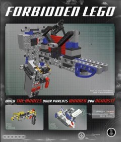 Forbidden LEGO : build the models your parents warned you against!  Cover Image