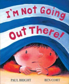 I'm not going out there!  Cover Image