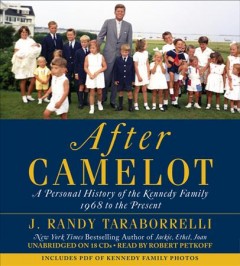 After Camelot a personal history of the Kennedy family 1968 to the present  Cover Image
